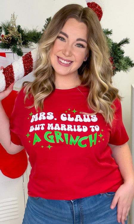 Mrs. Claus But Married to A Grinch Graphic T-Shirt -  Nueva Moda Boutique By Giselly 